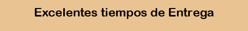 Excelentes tiempos de Entrega