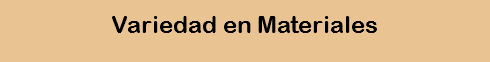 Variedad en Materiales